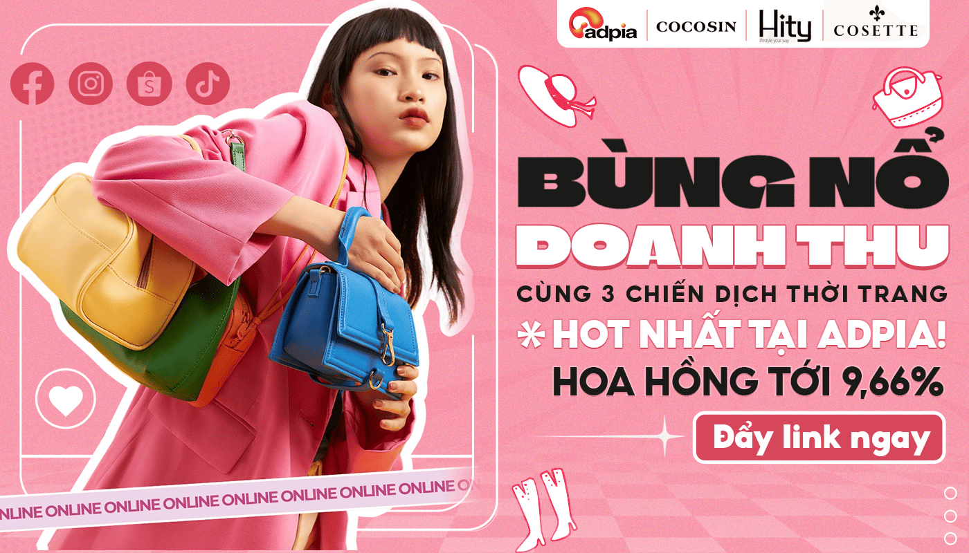 Bùng nổ doanh thu cùng các chiến dịch thời trang hot nhất tại Adpia!